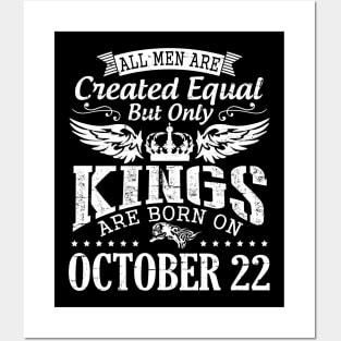 Happy Birthday To Me Papa Daddy Son All Men Are Created Equal But Only Kings Are Born On October 22 Posters and Art